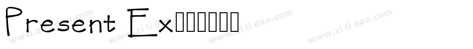 Present Ex字体转换